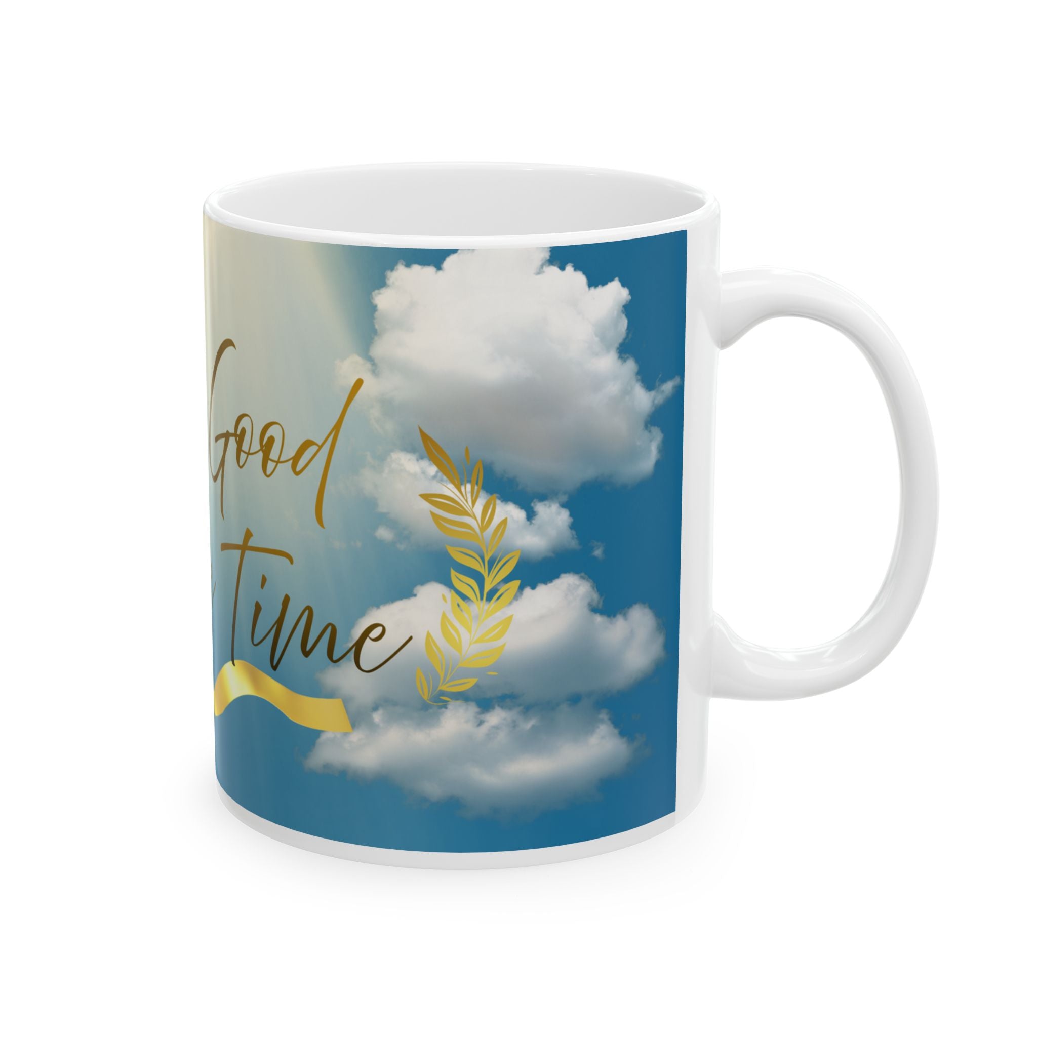 Ceramic Mug - "God Is Good All The Time" Inspirational Coffee Mug (11oz/15oz)