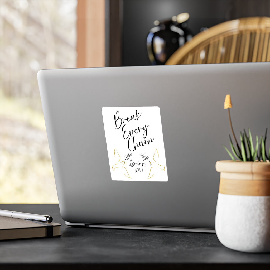 Break Every Chain Isaiah 58:6 Vinyl Decal — Christian Inspirational Sticker