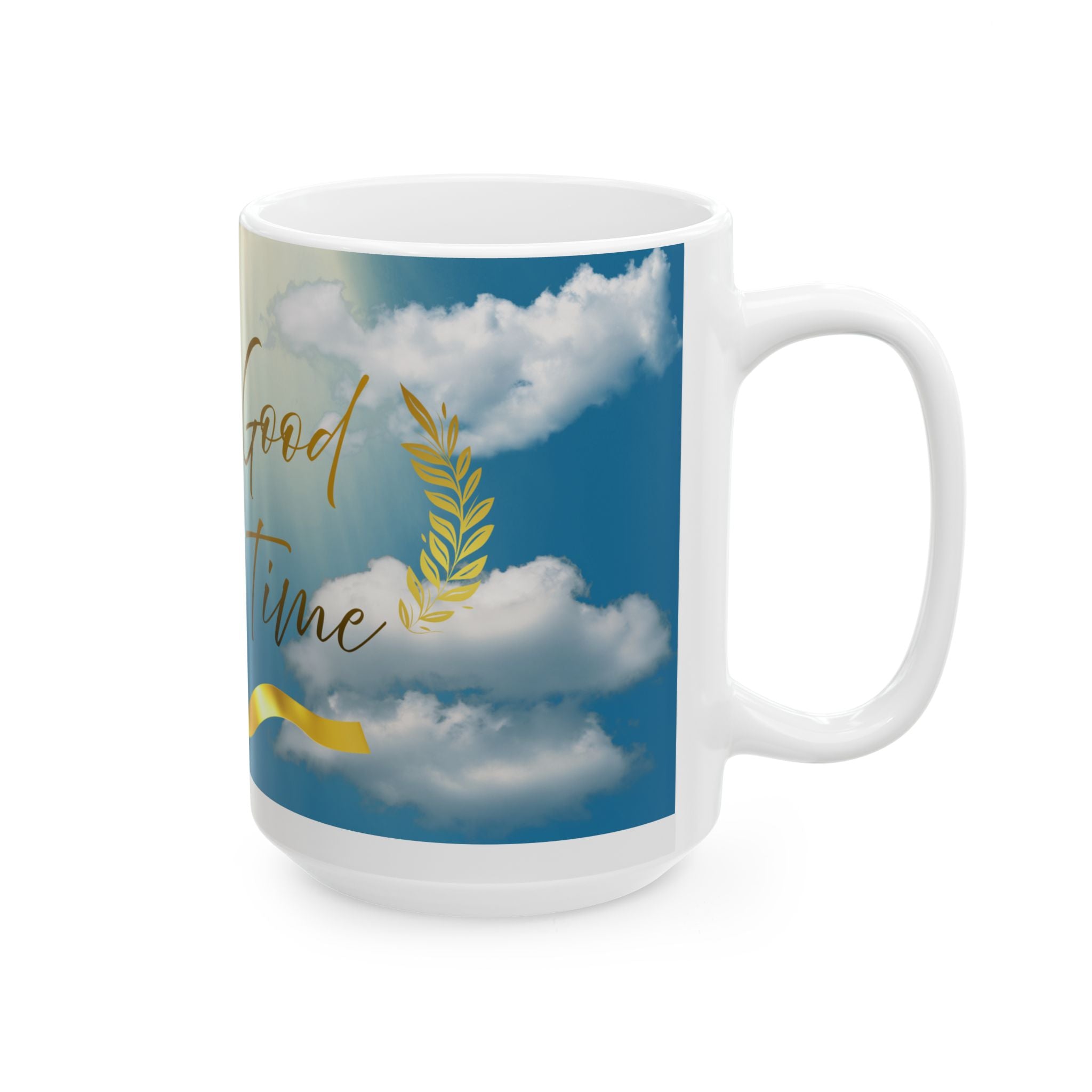 Ceramic Mug - "God Is Good All The Time" Inspirational Coffee Mug (11oz/15oz)